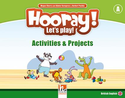  Hooray! Let's play! Level A. Activity and project. Per la Scuola elementare -  Herbert Puchta, Günter Gerngross - copertina