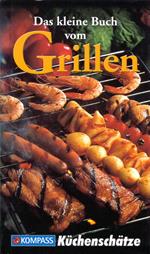 Libretto di cucina n. 1738. Das kleine buch vom grillen
