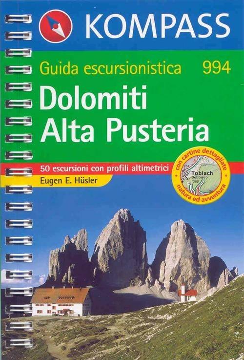 Guida turistica n. 994. Italia. Dolomiti. Alta Pusteria - Eugen E. Hüsler - copertina