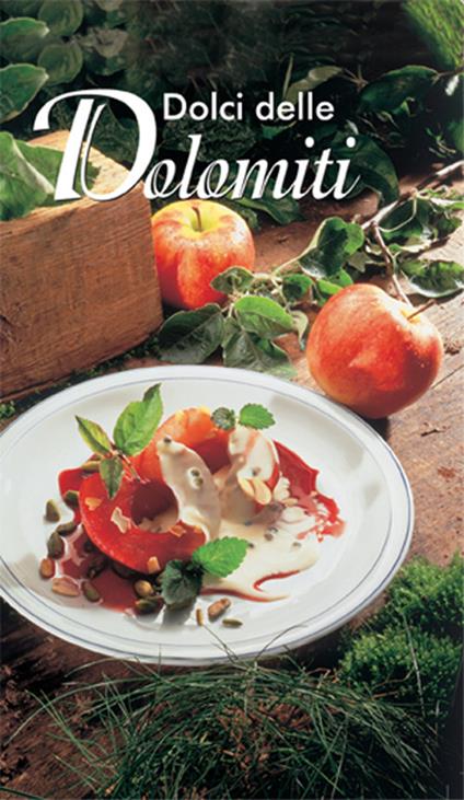 Libretto di cucina n. 1752. Dolci delle Dolomiti - copertina