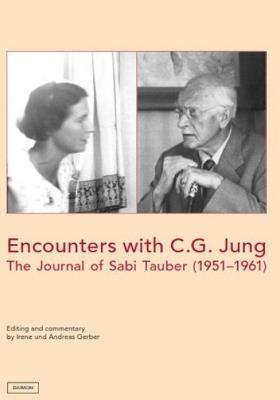 Encounters with C.G. Jung: The Journal of Sabi Tauber (19511961) - cover