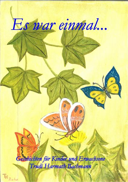 Es war einmal...-Geschichten für Kinder und Erwachsene - Trudi Harmath - copertina