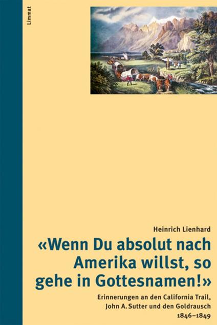 "Wenn Du absolut nach Amerika willst, so gehe in Gottesnamen!"
