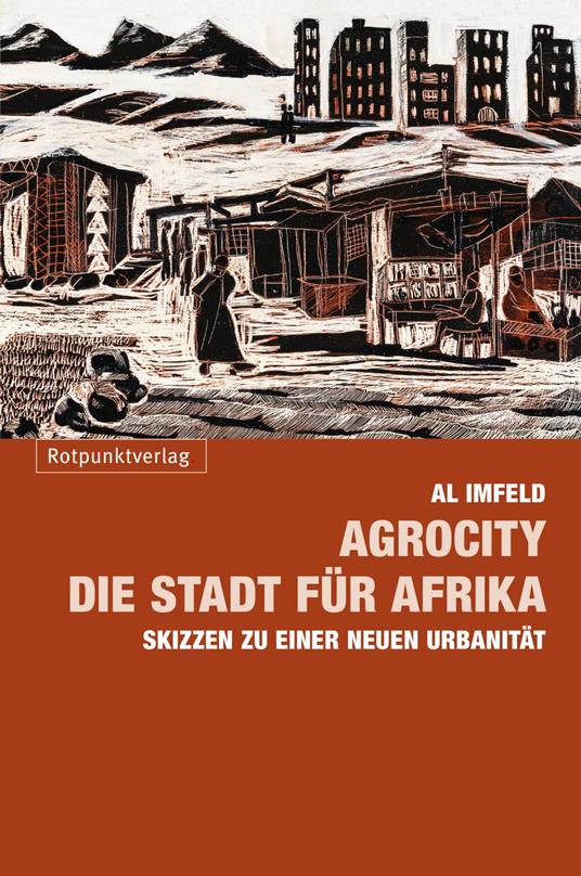 AgroCity – die Stadt für Afrika - Al Imfeld - ebook