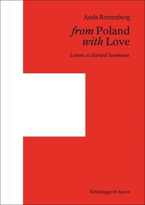 From Poland with Love: Letters to Harald Szeemann - Anda Rottenberg - cover