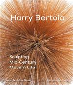 Harry Bertoia: Sculpting Mid-Century Modern Life