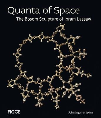 Quanta of Space: The Bosom Sculpture of Ibram Lassaw - cover