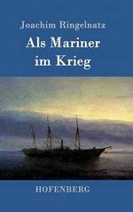 Als Mariner im Krieg