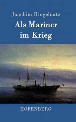 Als Mariner im Krieg - Joachim Ringelnatz - cover