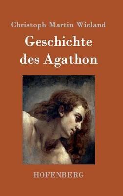 Geschichte des Agathon - Christoph Martin Wieland - cover