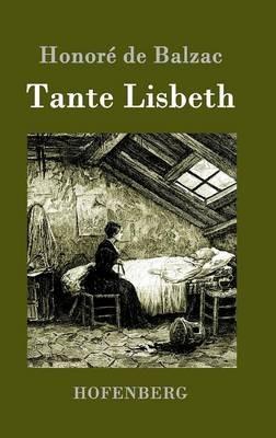 Tante Lisbeth - Honore de Balzac - cover