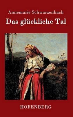 Das gluckliche Tal - Annemarie Schwarzenbach - cover