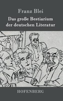 Das große Bestiarium der deutschen Literatur - Franz Blei - cover