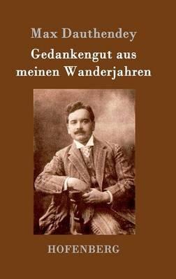 Gedankengut aus meinen Wanderjahren - Max Dauthendey - cover