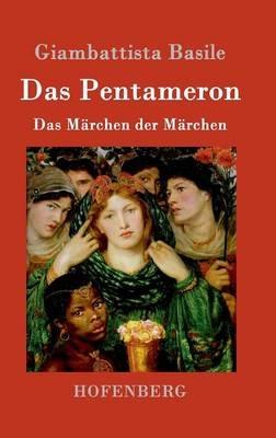 Das Pentameron: Das Märchen der Märchen - Giambattista Basile - cover