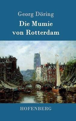 Die Mumie von Rotterdam - Georg Döring - cover