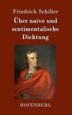 Über naive und sentimentalische Dichtung - Friedrich Schiller - cover