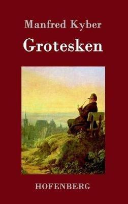 Grotesken - Manfred Kyber - cover
