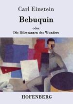 Bebuquin: oder Die Dilettanten des Wunders