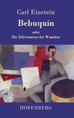 Bebuquin: oder Die Dilettanten des Wunders