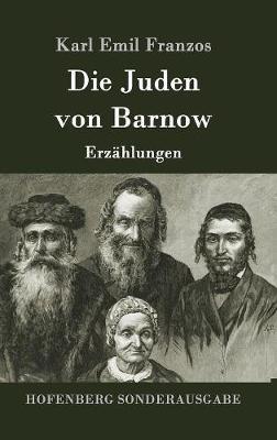 Die Juden von Barnow: Erzählungen - Karl Emil Franzos - cover
