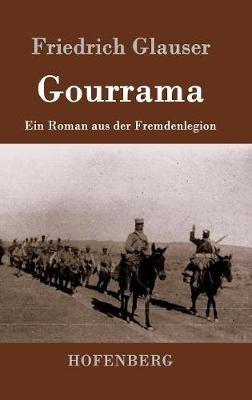 Gourrama: Ein Roman aus der Fremdenlegion - Friedrich Glauser - cover