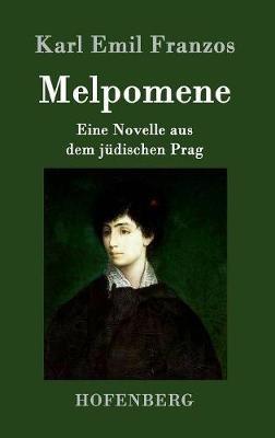 Melpomene: Eine Novelle aus dem jüdischen Prag - Karl Emil Franzos - cover