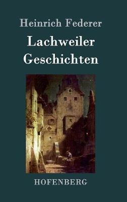 Lachweiler Geschichten - Heinrich Federer - cover