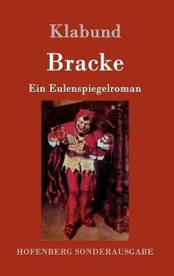 Bracke: Ein Eulenspiegelroman - Klabund - cover