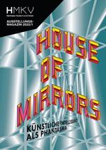 House of Mirrors: HMKV