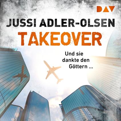 Takeover. Und sie dankte den Göttern...