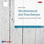 Die Abenteuer des Tom Sawyer (Ungekürzt)