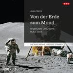 Von der Erde zum Mond (Ungekürzt)