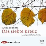 Das siebte Kreuz (Ungekürzt)