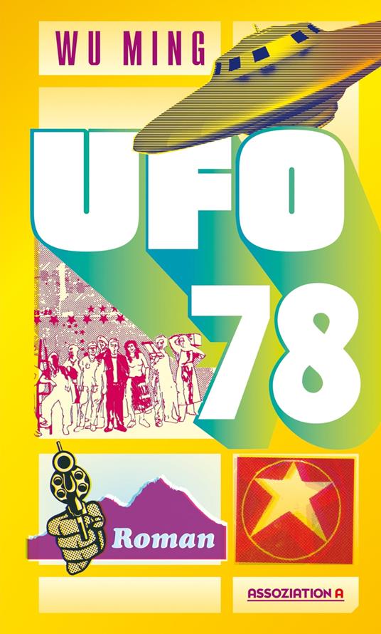 Ufo 78 - Wu Ming,Klaus-Peter Arnold - ebook