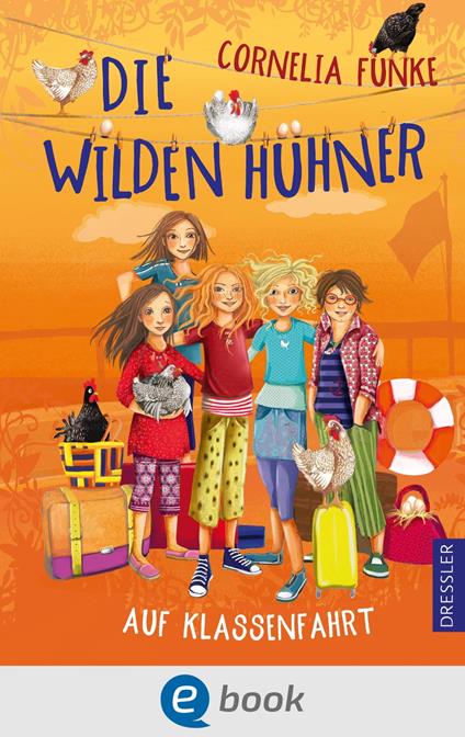 Die Wilden Hühner 2. Die Wilden Hühner auf Klassenfahrt - Cornelia Funke,Florentine Prechtel - ebook