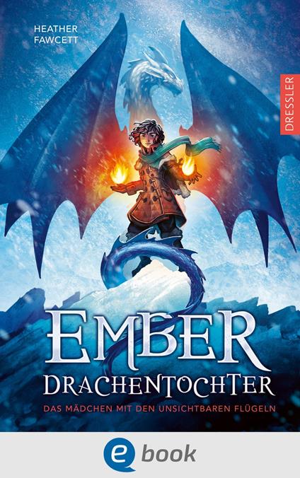 Ember Drachentochter - Heather Fawcett,Max Meinzold,Maren Illinger - ebook