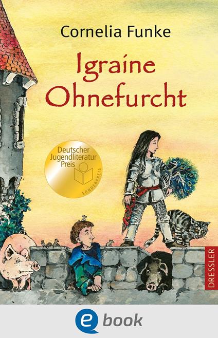 Igraine Ohnefurcht - Cornelia Funke - ebook