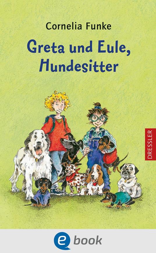 Greta und Eule, Hundesitter - Cornelia Funke - ebook