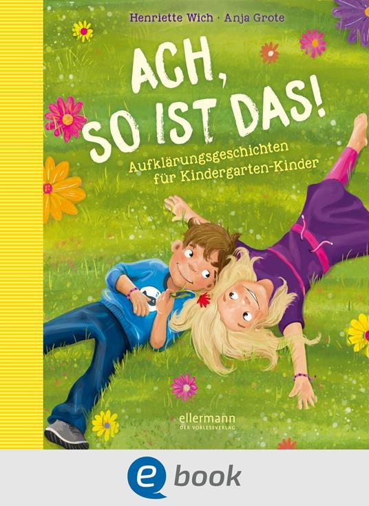 Ach so ist das! - Henriette Wich,Anja Grote - ebook