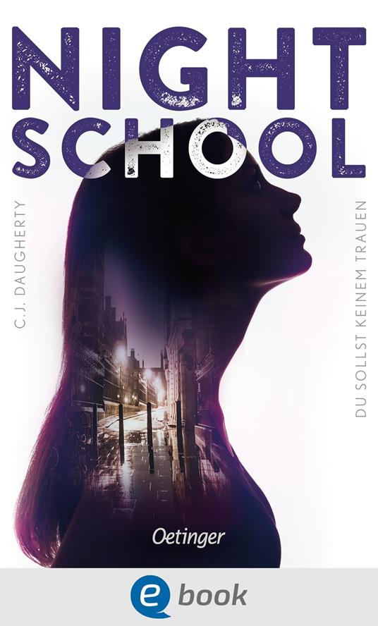 Night School 1. Du sollst keinem trauen - C. J. Daugherty,Axel Henrici,Peter Klöss - ebook