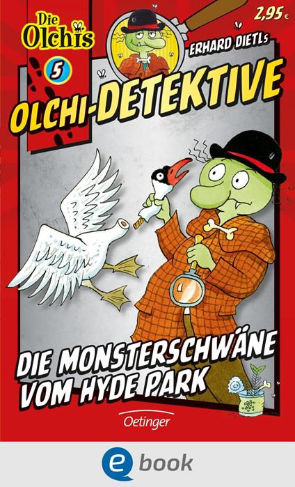 Olchi-Detektive 5. Die Monsterschwäne vom Hyde Park - Erhard Dietl,Barbara Iland-Olschewski,Christoph Schöne - ebook