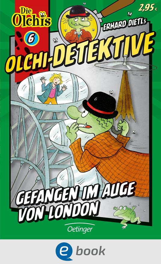 Olchi-Detektive 6. Gefangen im Auge von London - Erhard Dietl,Barbara Iland-Olschewski,Christoph Schöne - ebook