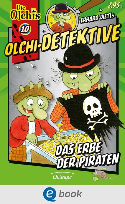 Olchi-Detektive 10. Das Erbe der Piraten - Erhard Dietl,Barbara Iland-Olschewski,Peter Nilson - ebook