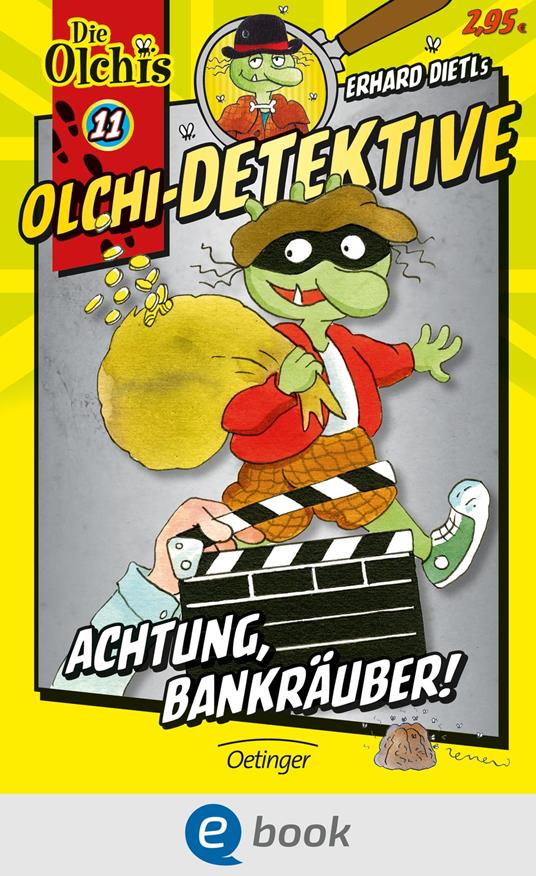 Olchi-Detektive 11. Achtung, Bankräuber! - Erhard Dietl,Barbara Iland-Olschewski,Peter Nilson - ebook