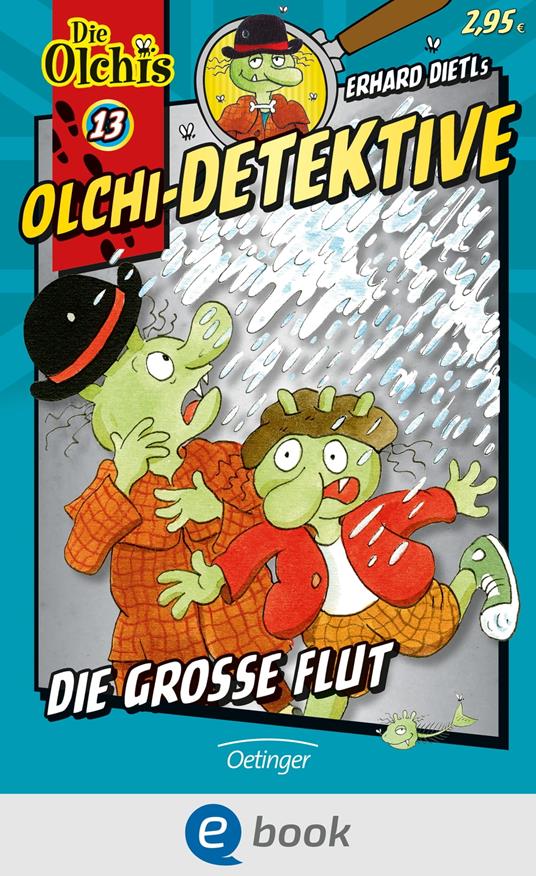 Olchi-Detektive 13. Die große Flut - Erhard Dietl,Barbara Iland-Olschewski,Peter Nilson - ebook