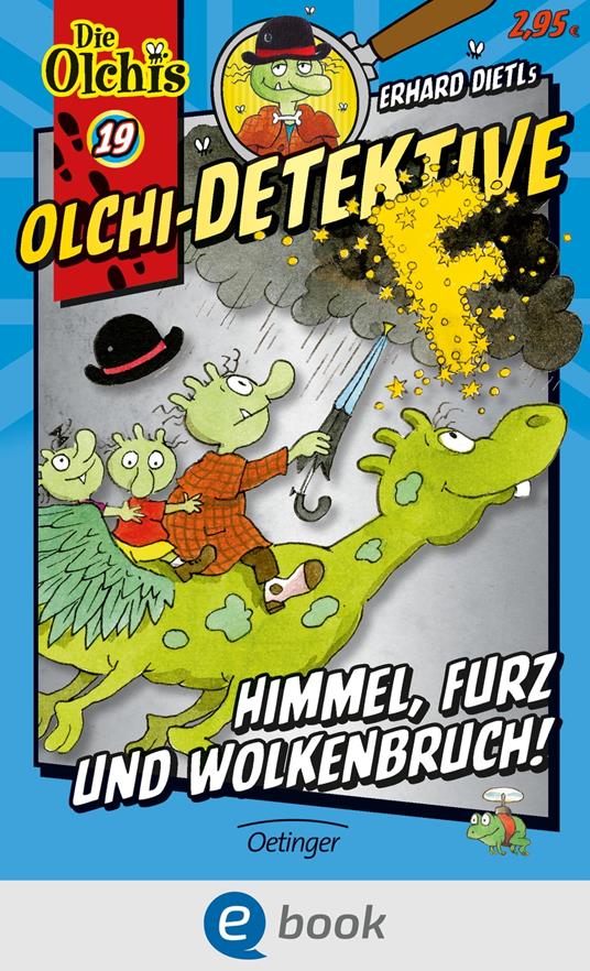 Olchi-Detektive 19. Himmel, Furz und Wolkenbruch! - Erhard Dietl,Barbara Iland-Olschewski,Christoph Schöne - ebook