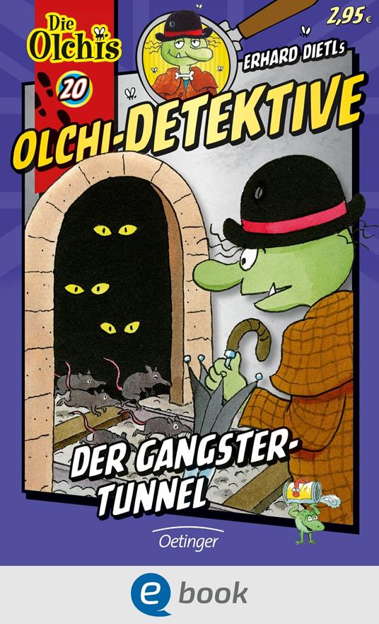 Olchi-Detektive 20. Der Gangster-Tunnel - Erhard Dietl,Barbara Iland-Olschewski,Christoph Schöne - ebook