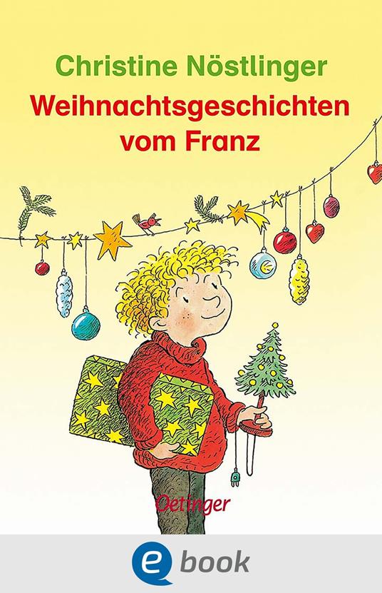 Weihnachtsgeschichten vom Franz - Christine Nostlinger,Erhard Dietl - ebook