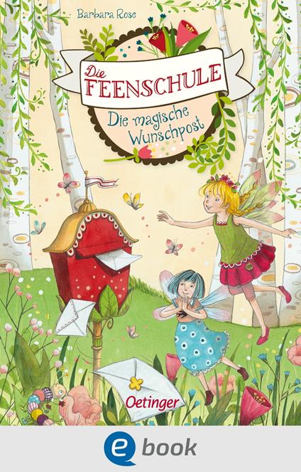 Die Feenschule 2. Die magische Wunschpost - Barbara Rose,Naeko Ishida - ebook